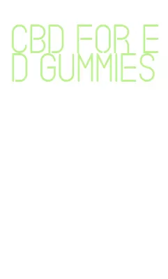 cbd for ed gummies