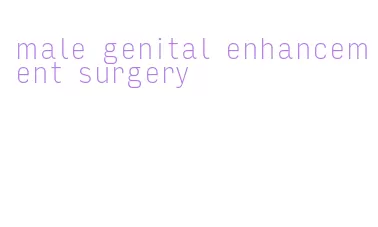 male genital enhancement surgery
