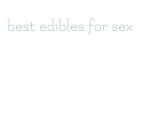 best edibles for sex