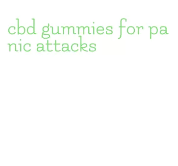 cbd gummies for panic attacks