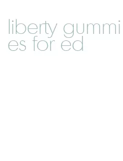 liberty gummies for ed