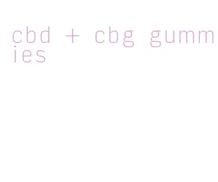 cbd + cbg gummies