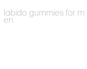 labido gummies for men