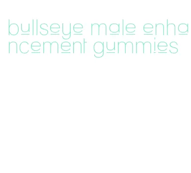 bullseye male enhancement gummies