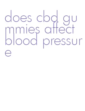 does cbd gummies affect blood pressure
