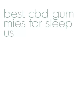 best cbd gummies for sleep us