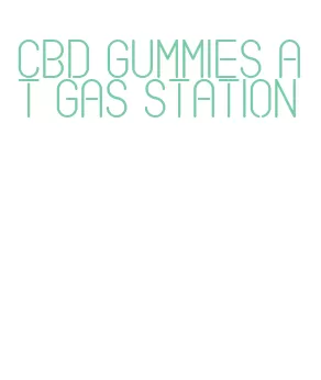cbd gummies at gas station