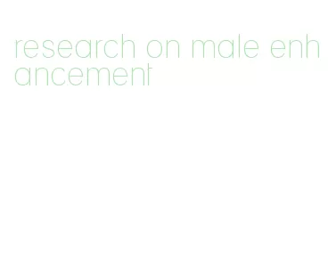 research on male enhancement