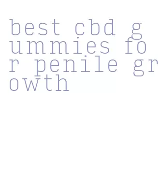best cbd gummies for penile growth