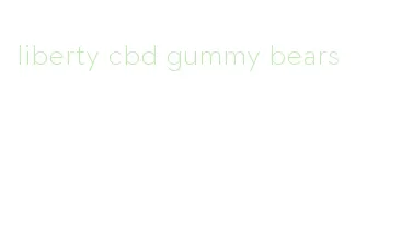 liberty cbd gummy bears