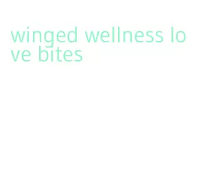 winged wellness love bites