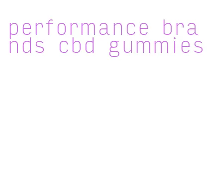 performance brands cbd gummies