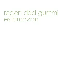 regen cbd gummies amazon