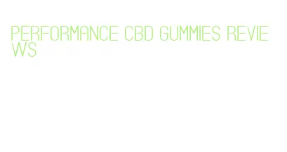 performance cbd gummies reviews