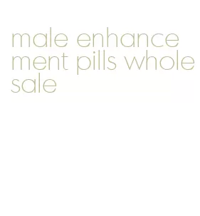 male enhancement pills wholesale
