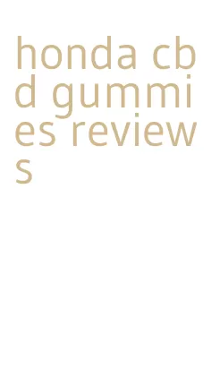 honda cbd gummies reviews