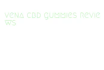 vena cbd gummies reviews