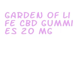 garden of life cbd gummies 20 mg