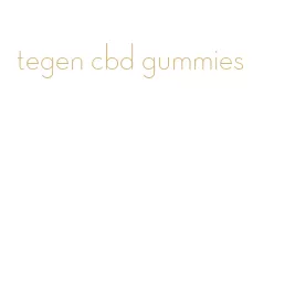tegen cbd gummies