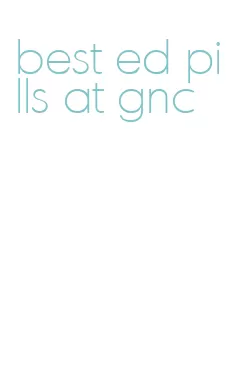 best ed pills at gnc