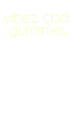 vibez cbd gummies