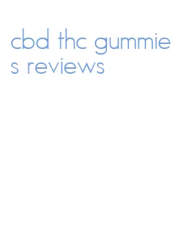 cbd thc gummies reviews