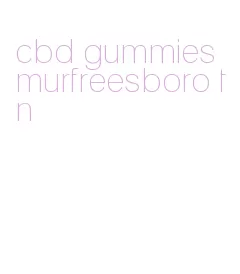 cbd gummies murfreesboro tn