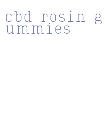 cbd rosin gummies