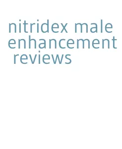nitridex male enhancement reviews