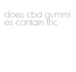 does cbd gummies contain thc