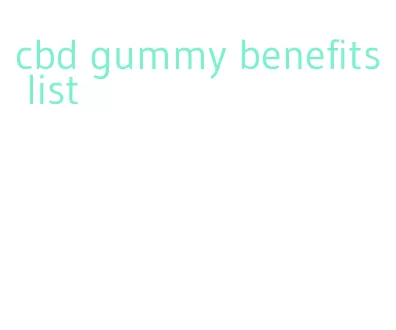 cbd gummy benefits list