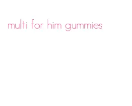multi for him gummies
