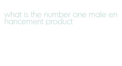what is the number one male enhancement product