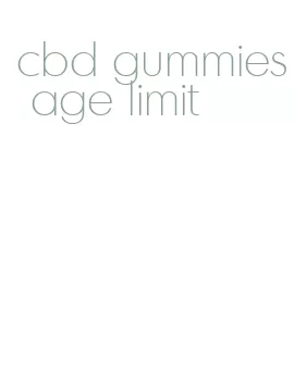 cbd gummies age limit