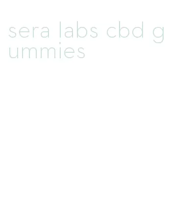 sera labs cbd gummies