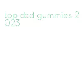 top cbd gummies 2023