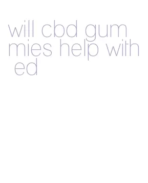 will cbd gummies help with ed