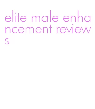 elite male enhancement reviews