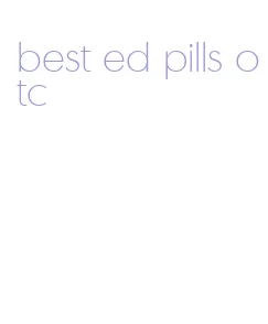 best ed pills otc