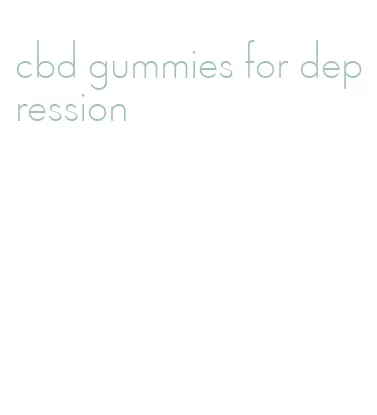 cbd gummies for depression