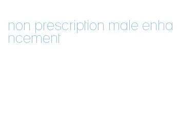 non prescription male enhancement