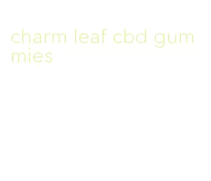 charm leaf cbd gummies