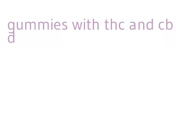 gummies with thc and cbd