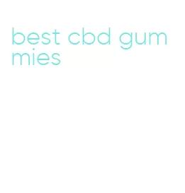 best cbd gummies