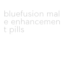 bluefusion male enhancement pills