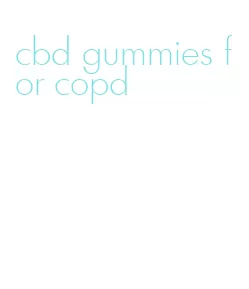 cbd gummies for copd