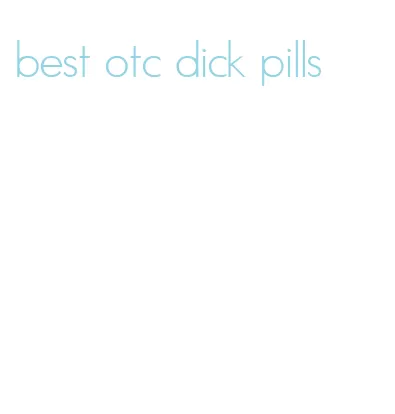 best otc dick pills
