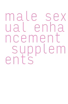 male sexual enhancement supplements