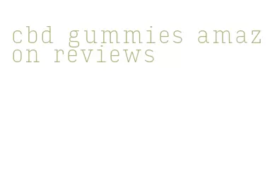 cbd gummies amazon reviews
