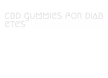 cbd gummies for diabetes